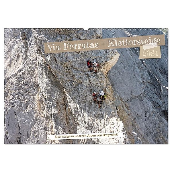 Via Ferratas - Klettersteige (Wandkalender 2024 DIN A2 quer), CALVENDO Monatskalender, Barbara Esser