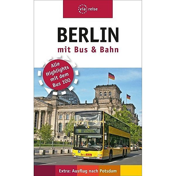 via reise / Berlin mit Bus und Bahn, Elisabeth Schwiontek