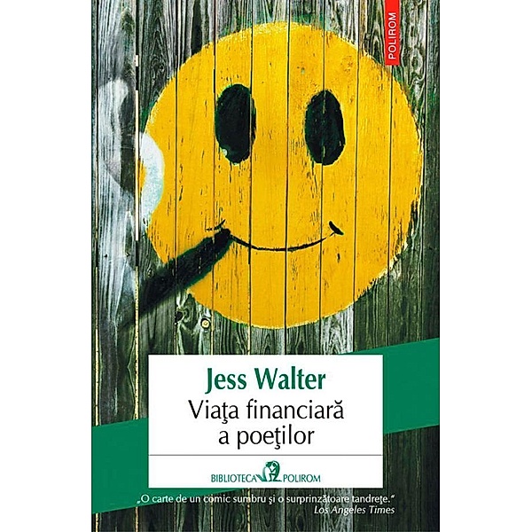 Via¿a financiara a poe¿ilor / Biblioteca Polirom, Jess Walter