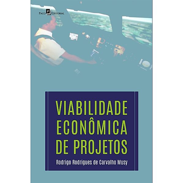 Viabilidade econômica de projetos, Rodrigo Rodrigues de Carvalho Musy