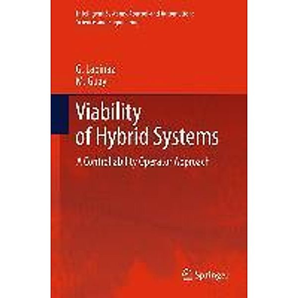 Viability of Hybrid Systems / Intelligent Systems, Control and Automation: Science and Engineering Bd.55, G. Labinaz, M. Guay