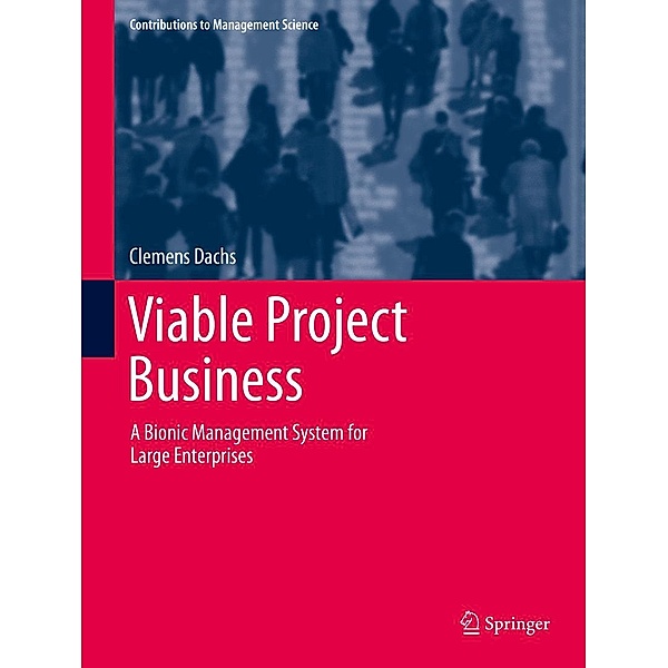 Viable Project Business / Contributions to Management Science, Clemens Dachs