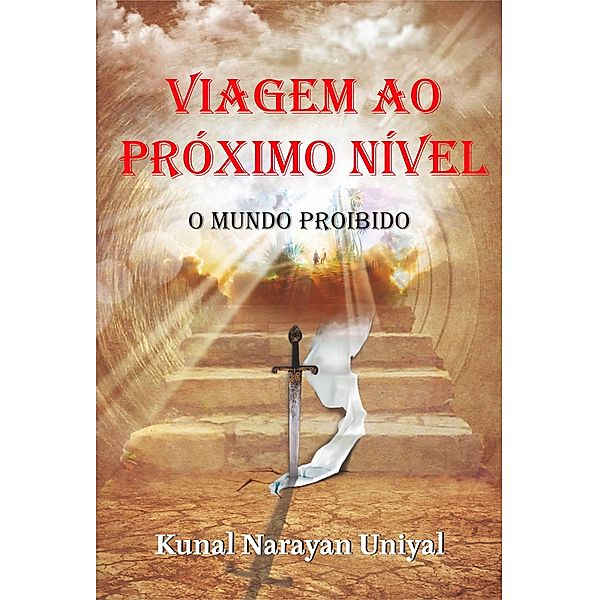 Viagem ao Próximo Nível, Kunal Narayan Uniyal