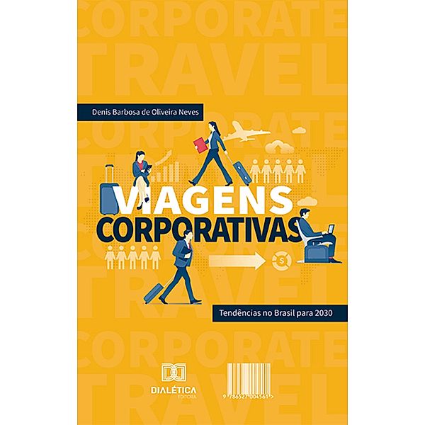 Viagens Corporativas, Denis Barbosa de Oliveira Neves