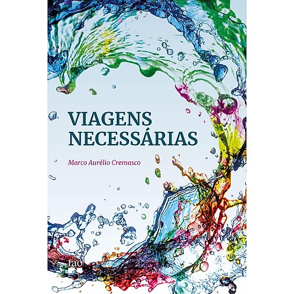 Viagens necessárias, Marco Aurélio Cremasco