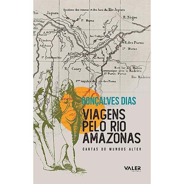 Viagens pelo Rio Amazonas, Gonçalves Dias