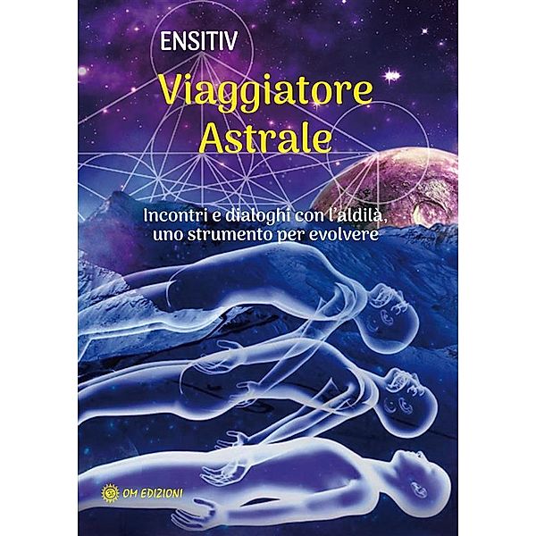 Viaggiatore Astrale / SAggi Bd.1, Ensitiv Ensitiv