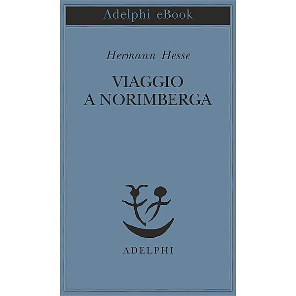 Viaggio a Norimberga, Hermann Hesse