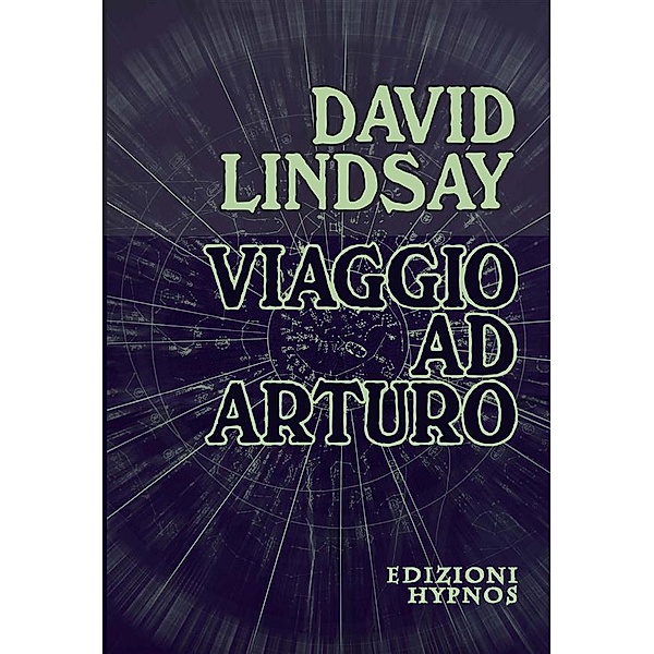 Viaggio ad Arturo, David Lindsay