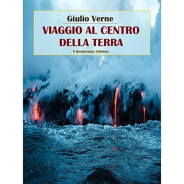 Viaggio al centro della Terra, Giulio Verne