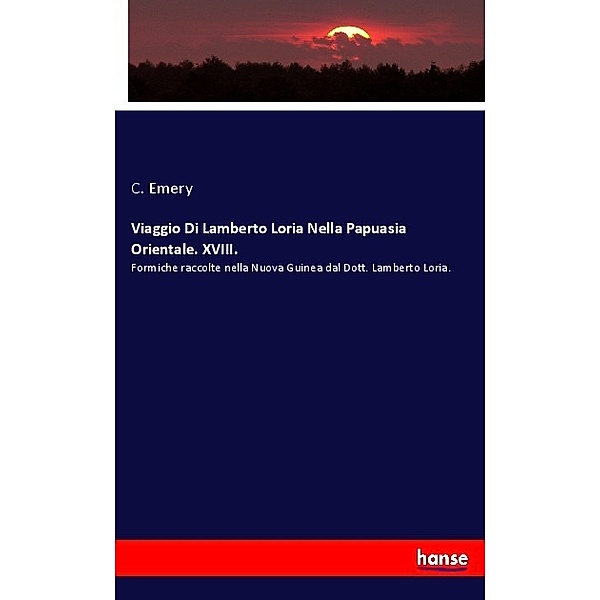 Viaggio Di Lamberto Loria Nella Papuasia Orientale. XVIII., C. Emery