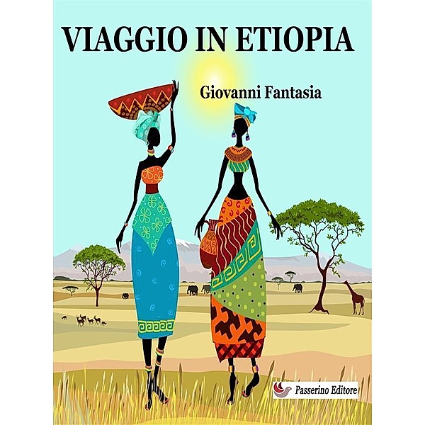 Viaggio in Etiopia, Giovanni Fantasia
