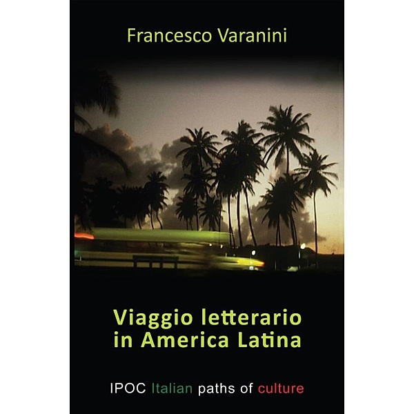 Viaggio letterario in America Latina, Francesco Varanini