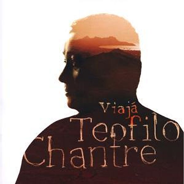 Viaja, Teofilo Chantre