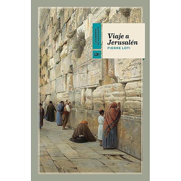 Viaje a Jerusalén, Pierre Loti