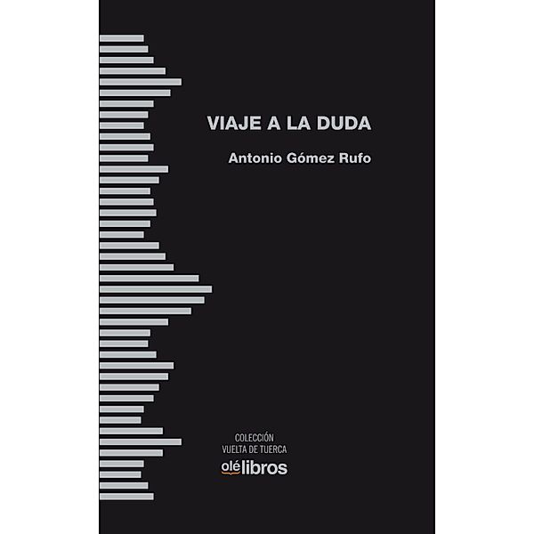 Viaje a La Duda, Antonio Gómez Rufo