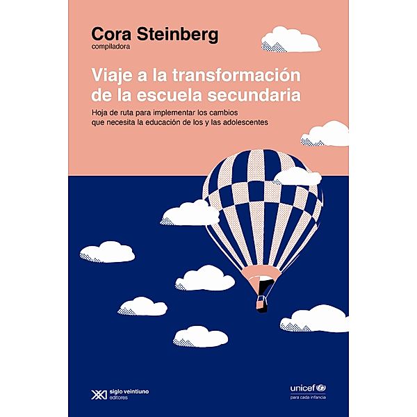 Viaje a la transformación de la escuela secundaria / Educación sin Fronteras, Cora Steinberg