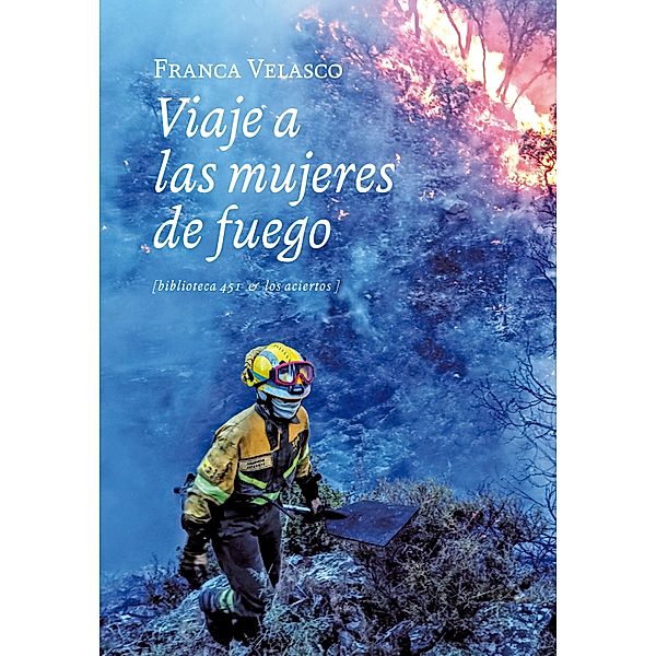 Viaje a las mujeres de fuego / Bilbioteca 451 Bd.3, Franca Velasco