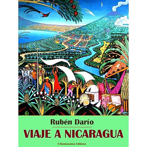 Viaje a Nicaragua, Rubén Darío