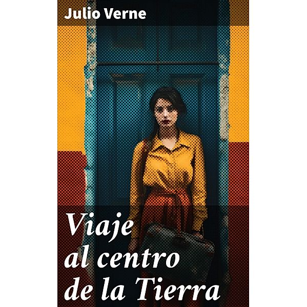 Viaje al centro de la Tierra, Julio Verne