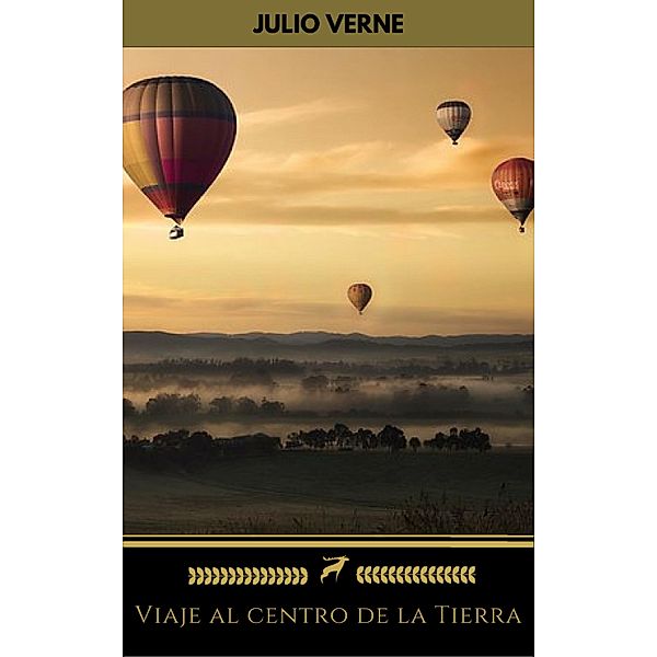 Viaje al centro de la Tierra (Golden Deer Classics), Julio Verne