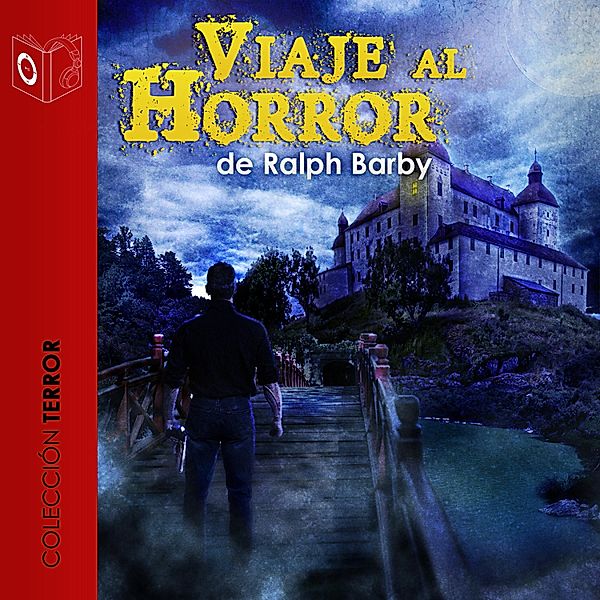 Viaje al horror - Dramatizado, Ralph Barby