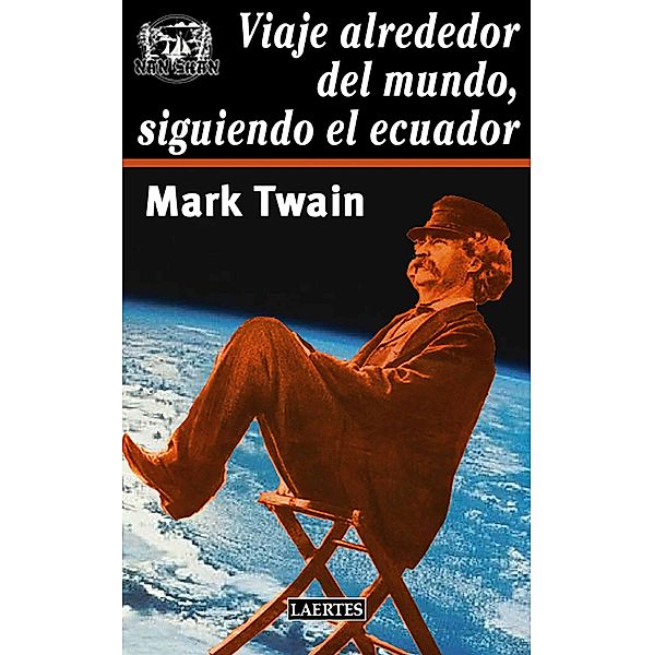 Viaje alrededor del mundo, siguiendo el Ecuador / Nan-Shan, Mark Twain
