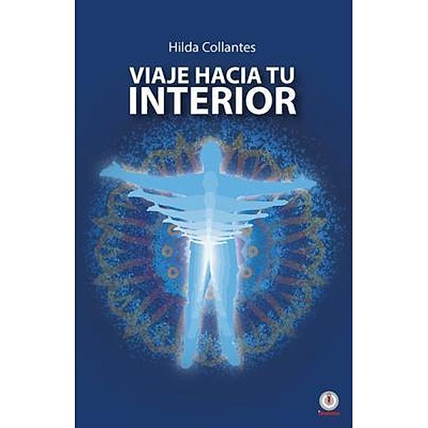 Viaje hacia tu interior / ibukku, LLC, Hilda Collantes