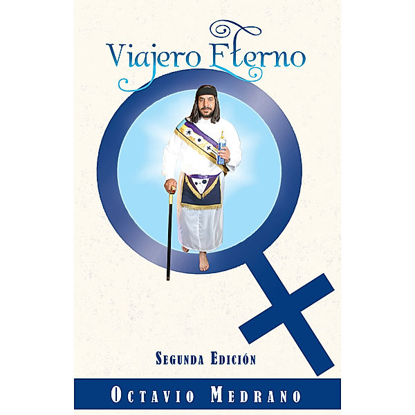 Viajero Eterno, Octavio Medrano