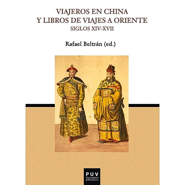 Viajeros en China y libros de viajes a Oriente (Siglos XIV-XVII) / PARNASEO Bd.35, Aavv