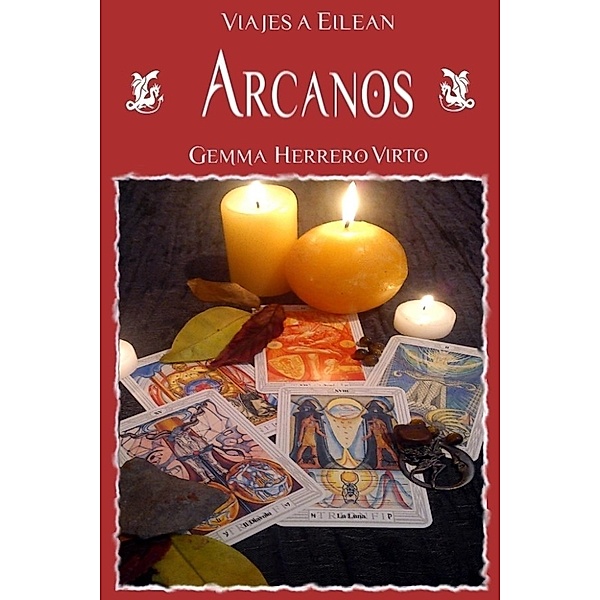 Viajes a Eilean: Arcanos (Viajes a Eilean, #2), Gemma Herrero Virto
