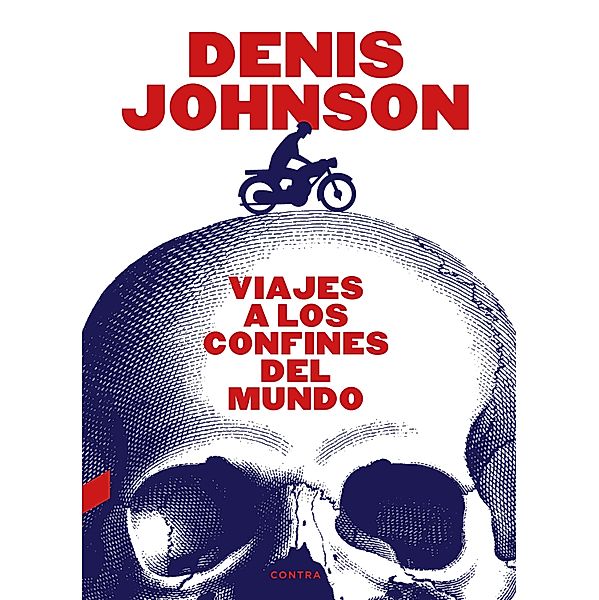 Viajes a los confines del mundo, Denis Johnson