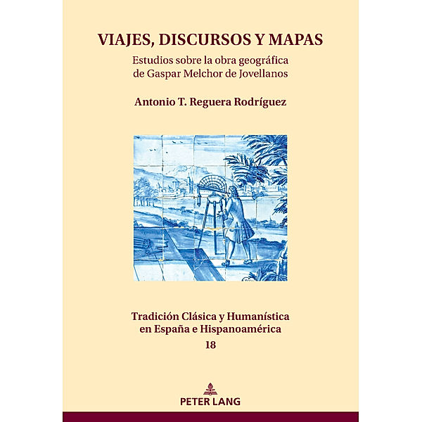 VIAJES, DISCURSOS Y MAPAS, Antonio T. Reguera Rodríguez