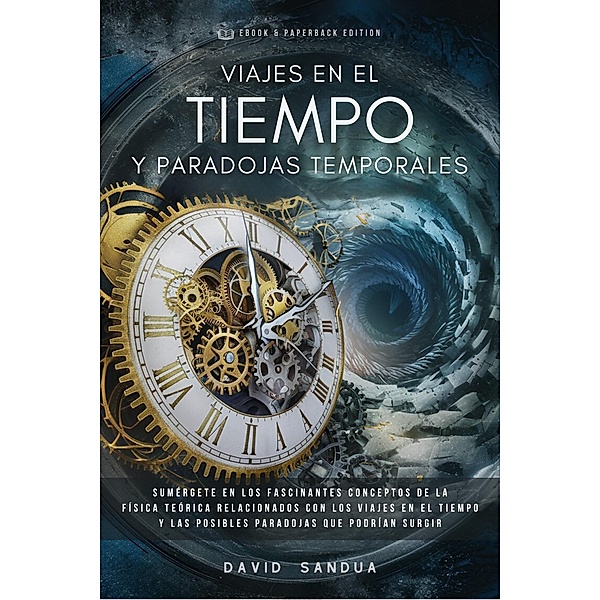 Viajes en el Tiempo y Paradojas Temporales, David Sandua