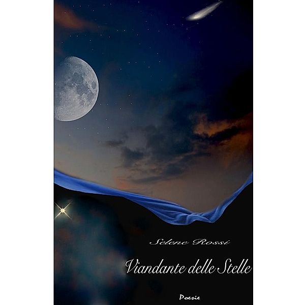 Viandante Delle Stelle, Selene Rossi