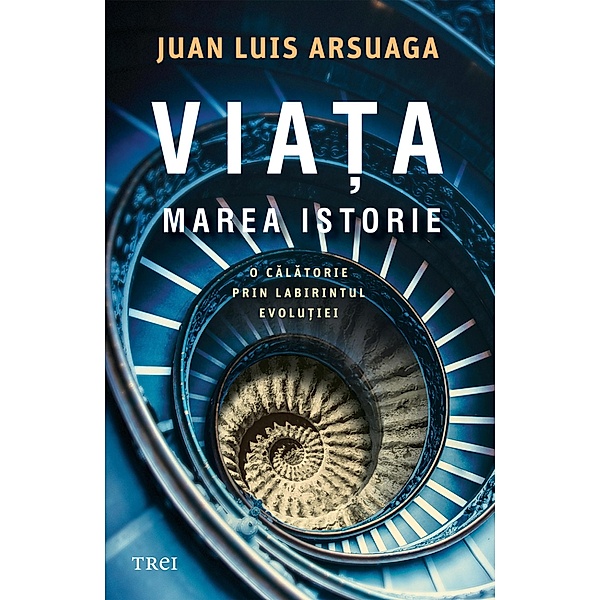 Viata. Marea istorie / Istorie, Juan Luis Arsuaga