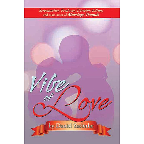 Vibe of Love, Daniel Yacinthe