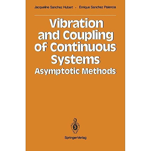 Vibration and Coupling of Continuous Systems, Jacqueline Sanchez Hubert, Enrique Sanchez Palencia