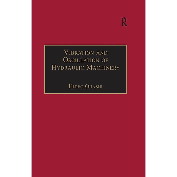 Vibration and Oscillation of Hydraulic Machinery, Hideo Ohashi