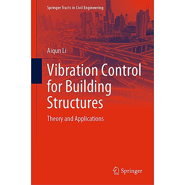 Vibration Control for Building Structures, Aiqun Li