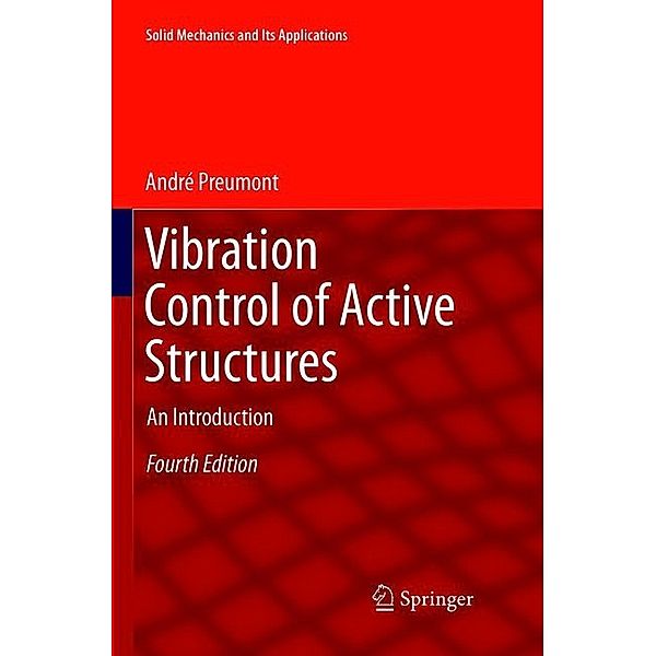 Vibration Control of Active Structures, André Preumont