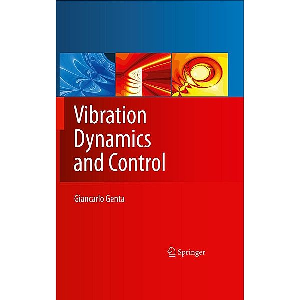 Vibration Dynamics and Control / Mechanical Engineering Series, Giancarlo Genta