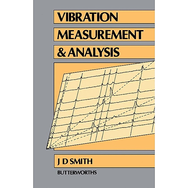 Vibration Measurement and Analysis, J. D. Smith