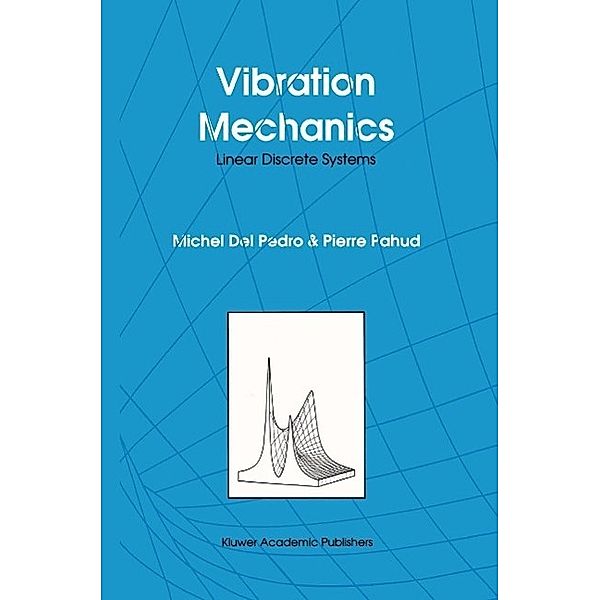 Vibration Mechanics, M. Del Pedro, P. Pahud