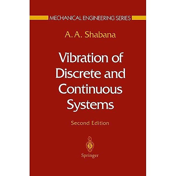 Vibration of Discrete and Continuous Systems, Ahmed Shabana