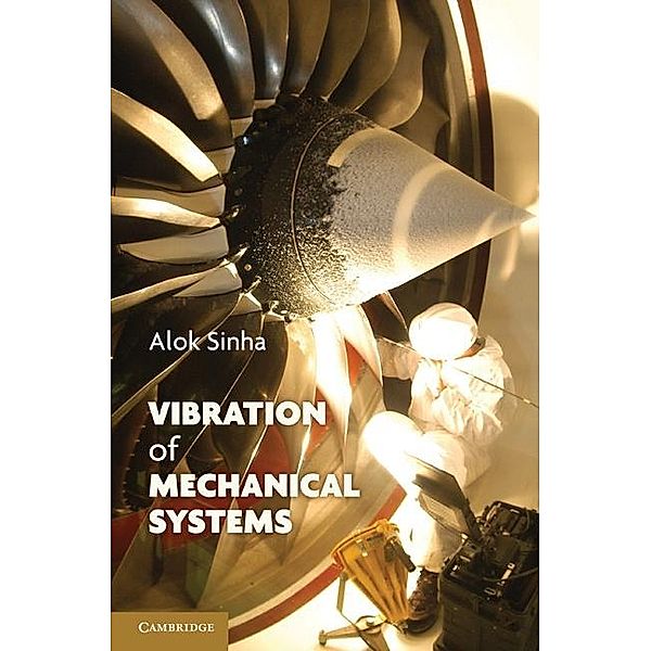 Vibration of Mechanical Systems, Alok Sinha