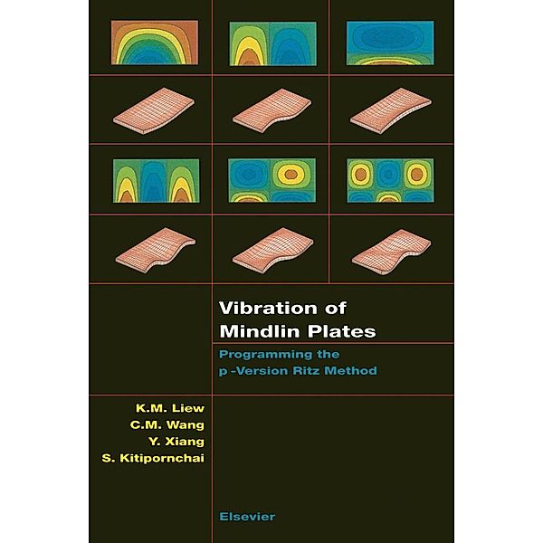 Vibration of Mindlin Plates, K. M. Liew, Y. Xiang, S. Kitipornchai, C. M. Wang