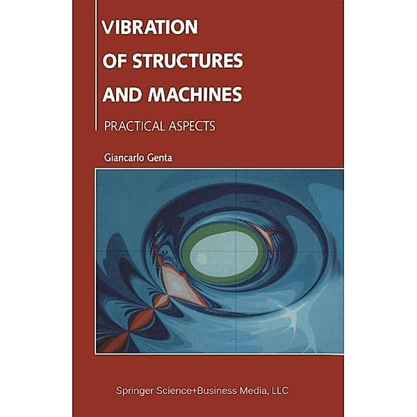 Vibration of Structures and Machines, Giancarlo Genta