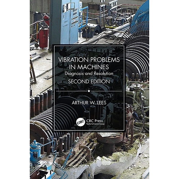 Vibration Problems in Machines, Arthur W. Lees