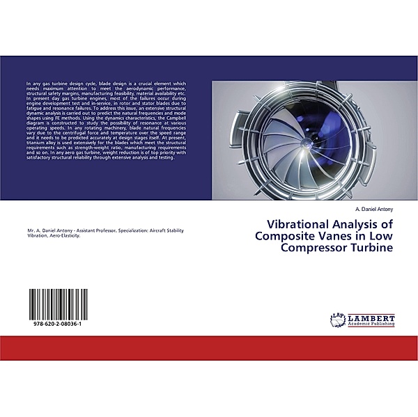 Vibrational Analysis of Composite Vanes in Low Compressor Turbine, A. Daniel Antony